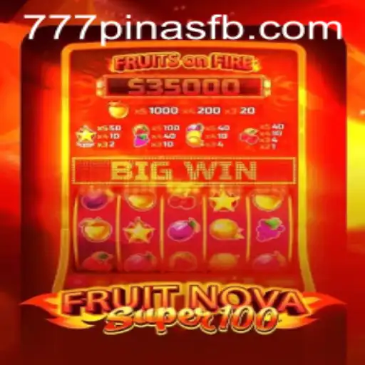 Exploring FruitNovaSuper100: The Ultimate Gaming Experience