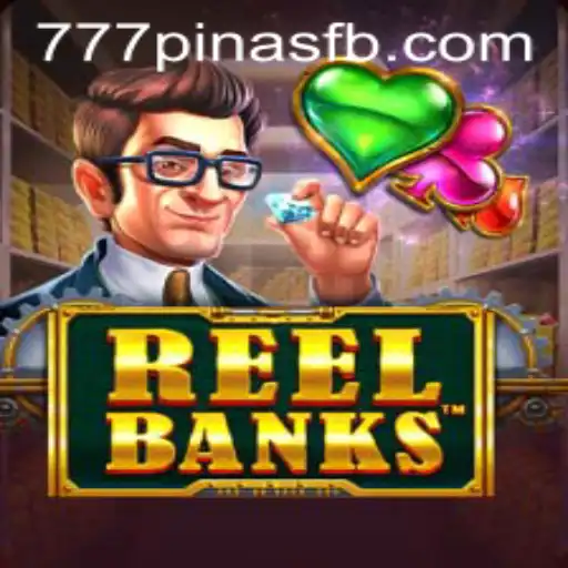 Explore the Exciting World of ReelBanks at 777Pinas.COM